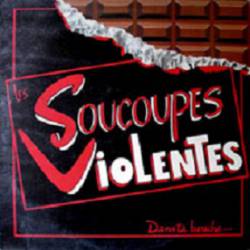 Les Soucoupes Violentes : Dans Ta Bouche